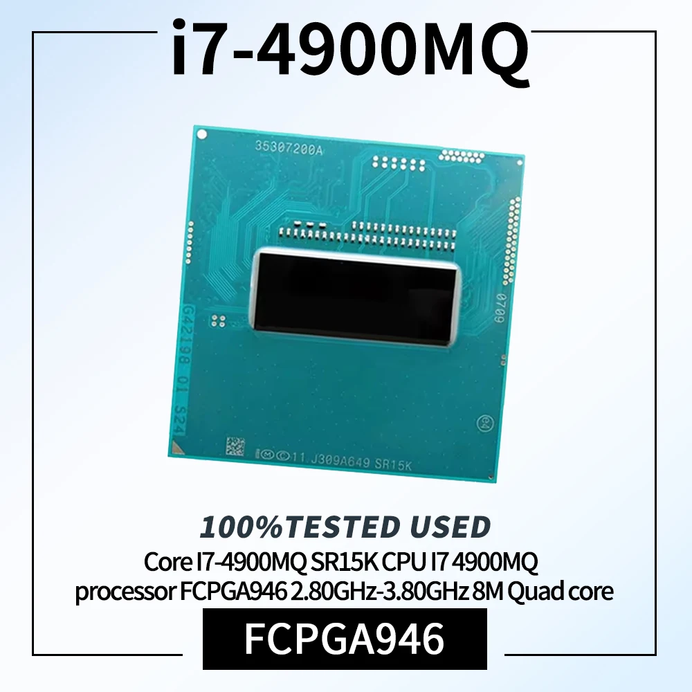 100% Tested Core I7-4900MQ I7 4900MQ SR15K CPU processor FCPGA946 2.80GHz-3.80GHz 8M Quad core