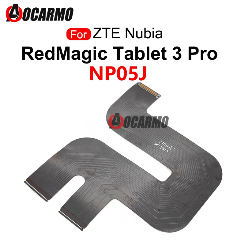 LCD Display Connection Screen Flex Cable Replacement Parts For ZTE Nubia Red Magic Tablet 3 Pro NP05J