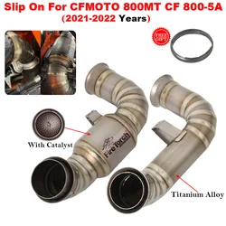 Slip On For CFMOTO 800MT CF 800-5A 2021 2022 Titanium Alloy Middle Link Pipe Motorcycle Exhaust Escape System Connecting Tube