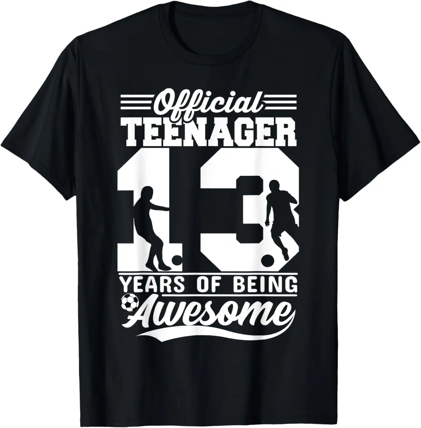 13 Years Official Teenager Soccer 13th Birthday Boy Girl T-Shirt