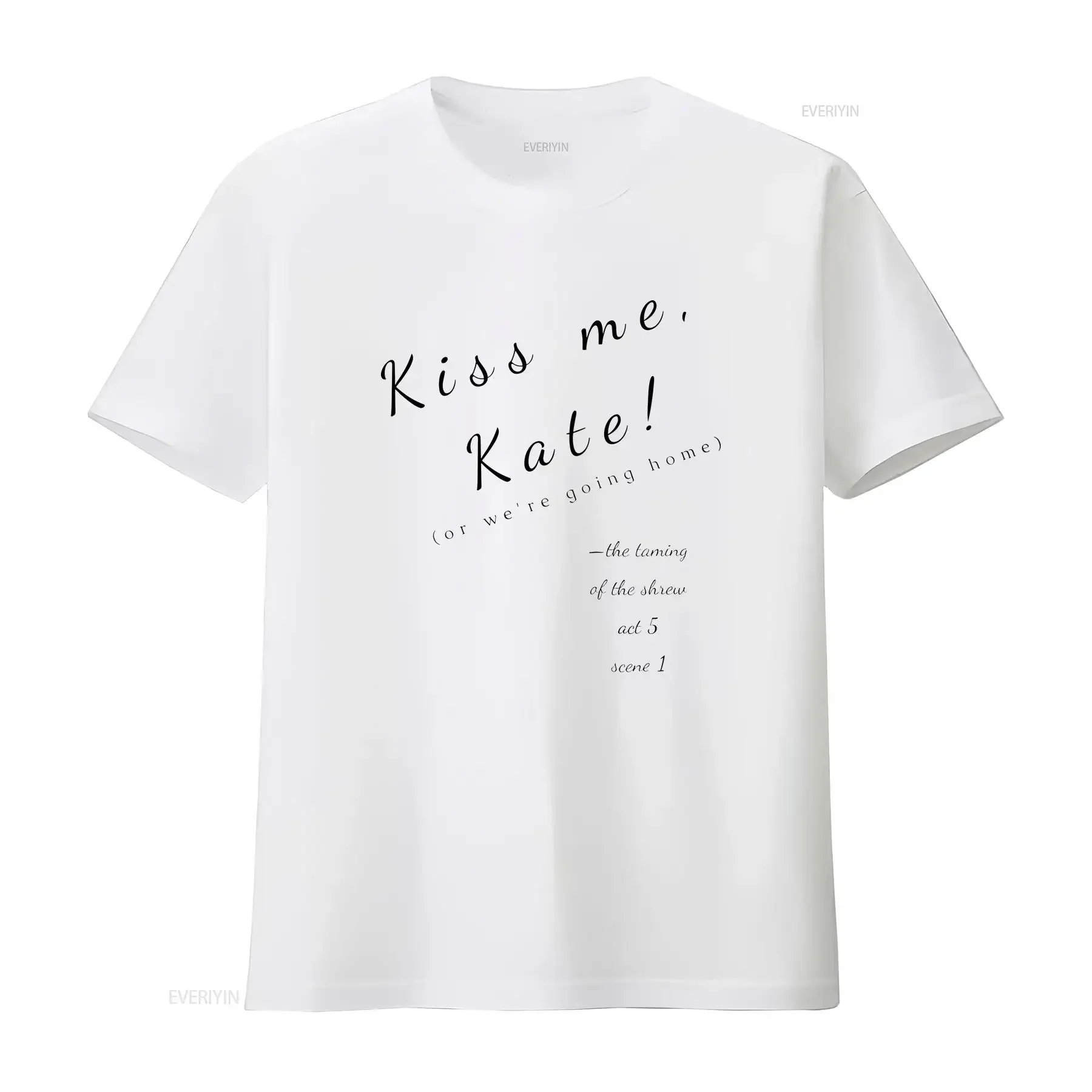 Shakespeare Funny T Shirt Kiss me Kate The Taming of Shrew vintage Washed Breathable Comfortable Casual homme Versatile