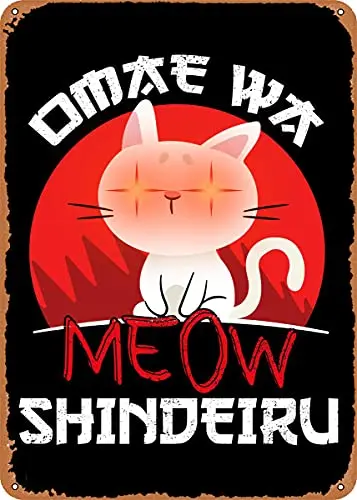 Omae Wa Mou Shindeiru Cat, винтажный металлический знак, патентные художественные принты, ретро-подарок, 8x12 дюймов
