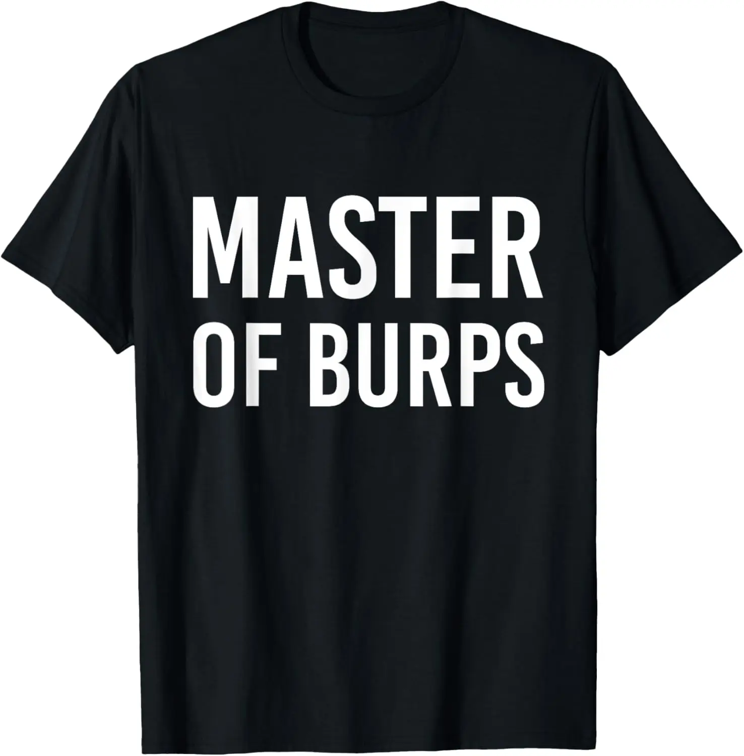 

Funny Burping Tee Burp Master Guys Dad Men