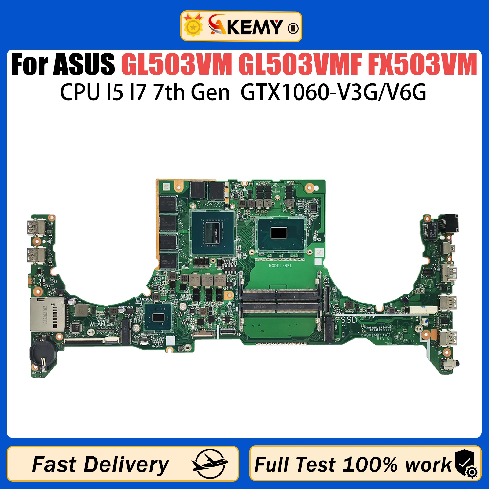 

AKEMY S5AM Mainboard For ASUS ROG Strix GL503VM GL503VMF FX503VM Laptop Motherboard I5 I7 7th Gen CPU GTX1060 V3G/V6G