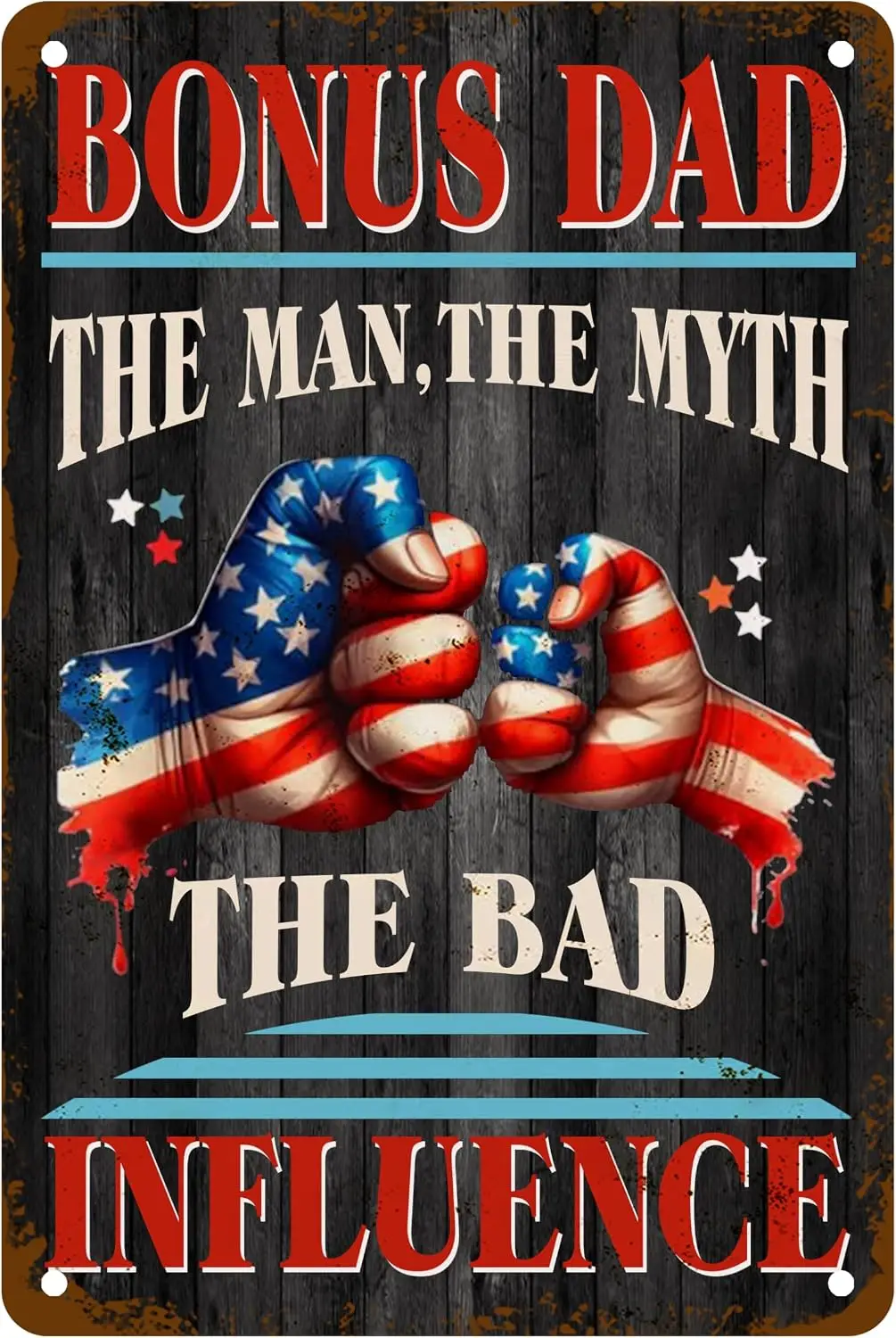 Bonus Dad The Man The Myth The Bad Influence Metal Tin Sign Funny Joke For Man Cave Bedroom Home Office Outdoor Accessories sign