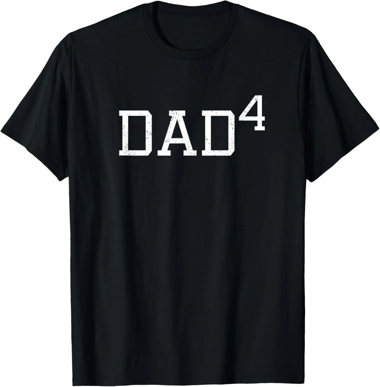 

Dad 4 - Funny Father of Four Outfit Dad Four Kids Gift T-Shirt