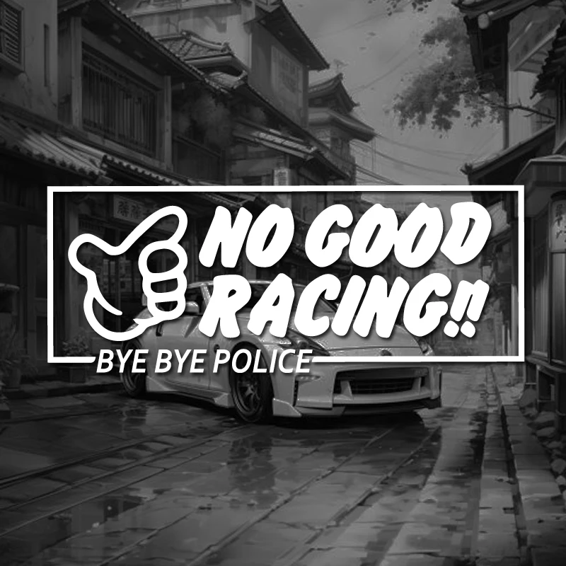 

“NO GOOD RACING!! BYEBYE POLICE”stickers,Perfect for Adding a Touch of Humor to Your Cars trucks &motorcycles！