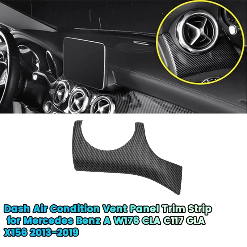 

LHD Dash Air Conditioning Vent Panel Trim Sticker For Mercedes Benz A W176 CLA C117 GLA X156 13-19 Matte Carbon Pattern