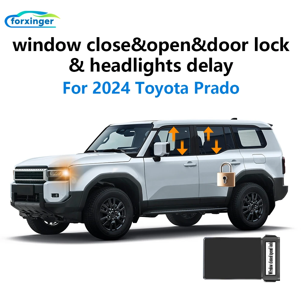 Forten Kingdom Car Auto Window Closer Open and Speed Lock & headlights delay Kit For Toyota Prado 2024