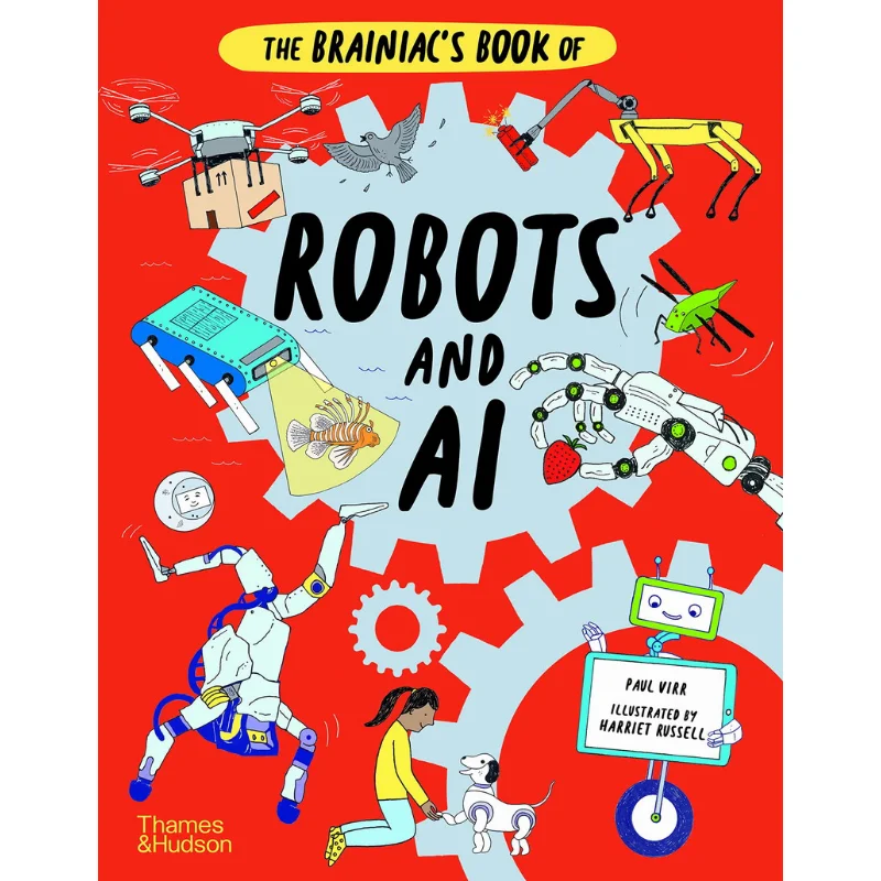 

Книга Brainiacs роботов и AI Paul Virr Thames And Hudson Ltd 9780500652862 Книга