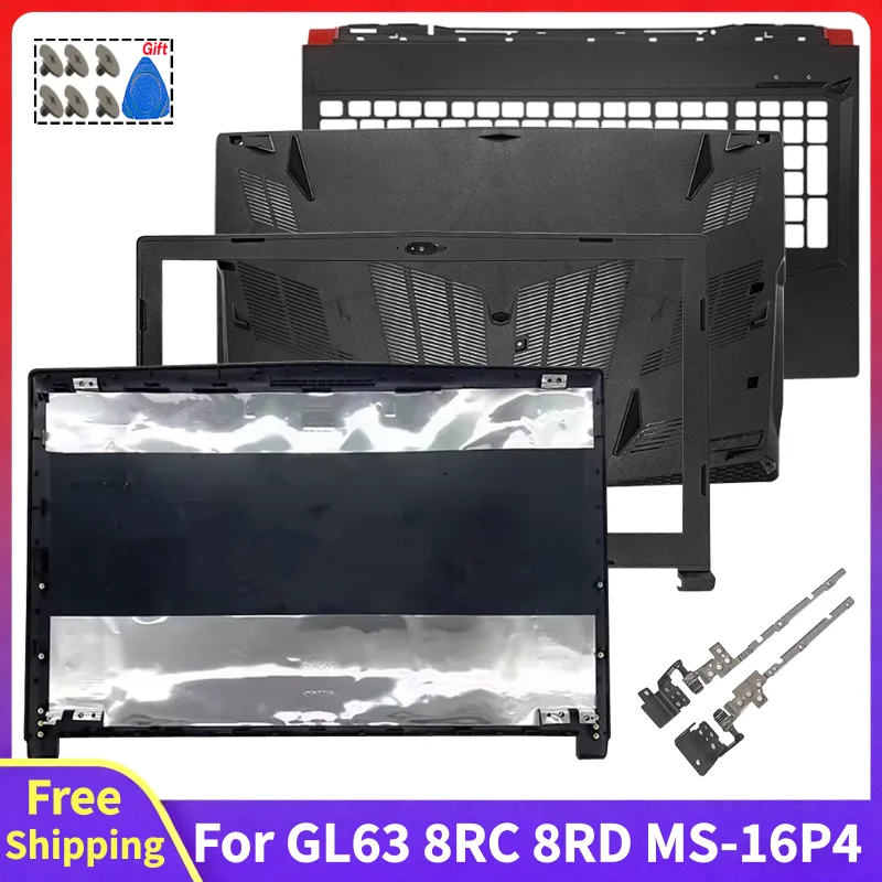 For GL63 GL63VR  MS-16P4 MS-16P5 8RC 8RD 8RE 8SD 8SE 9SC 9RD New Replace LCD Back Cover Front Bezel Palmrest Hinges Bottom Case