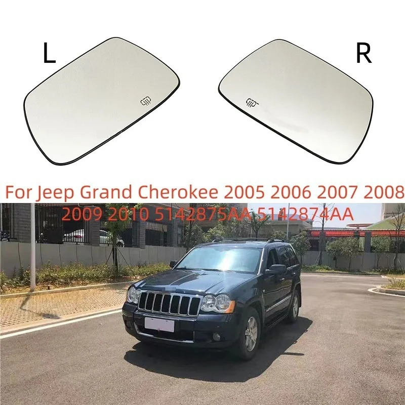 

Suitable for Jeep Grand Cherokee car left and right reversing mirror reflector lenses 2005 2006 2007 2009 2010 5142875AA 5142874