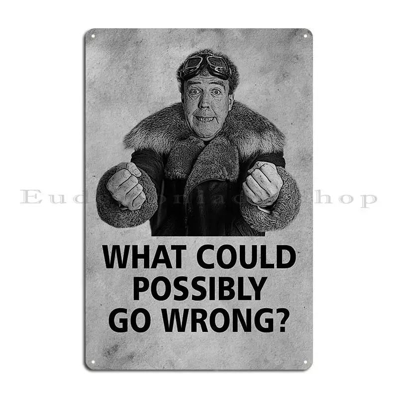 Jeremy Clarkson Funny Saying Metal Plaque Poster Design Decoration Retro Home Cinema Tin Sign Poster