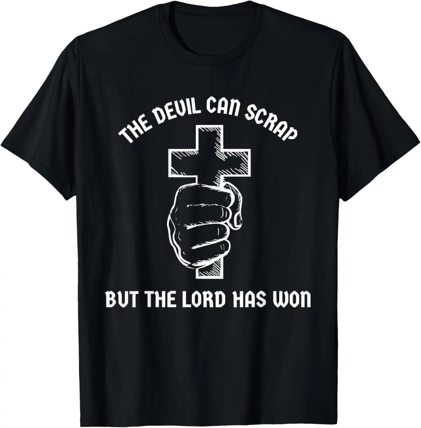 Vintage The Devil Can Scrap But The Lord Has Won Country T-Shirt