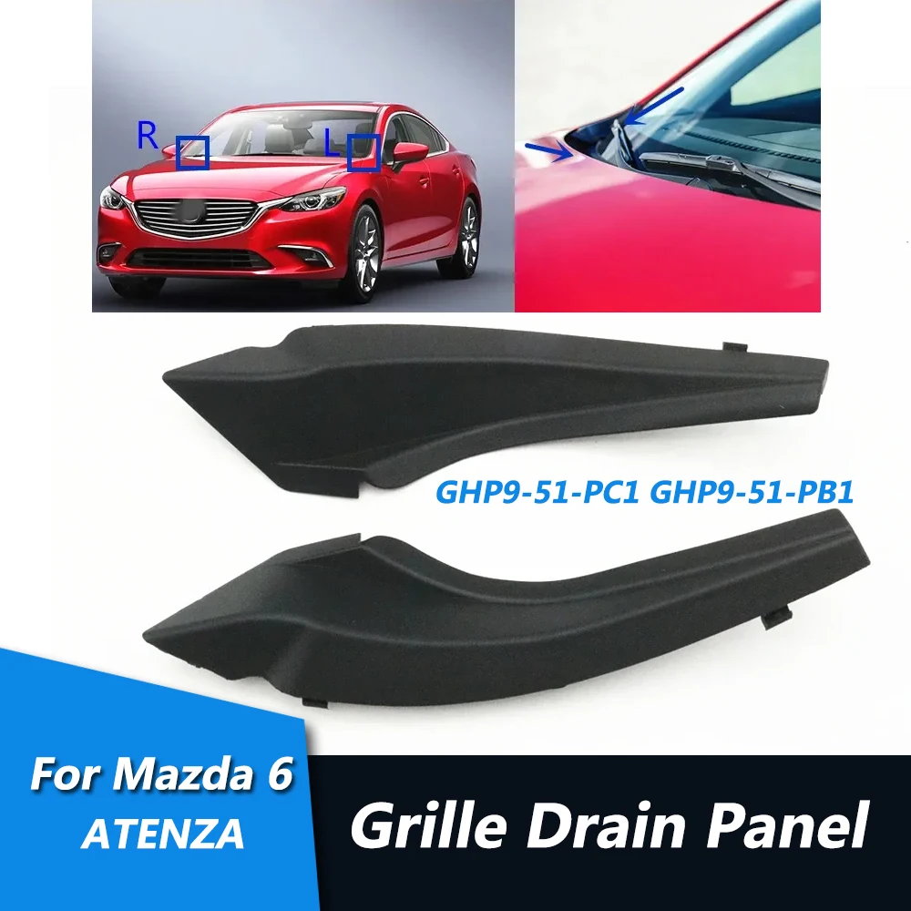 Front Windshield Fender Grille Drain Panel Moulding Cover For Mazda 6 ATENZA 2013 2014 2015 2016 2017 2018 2019