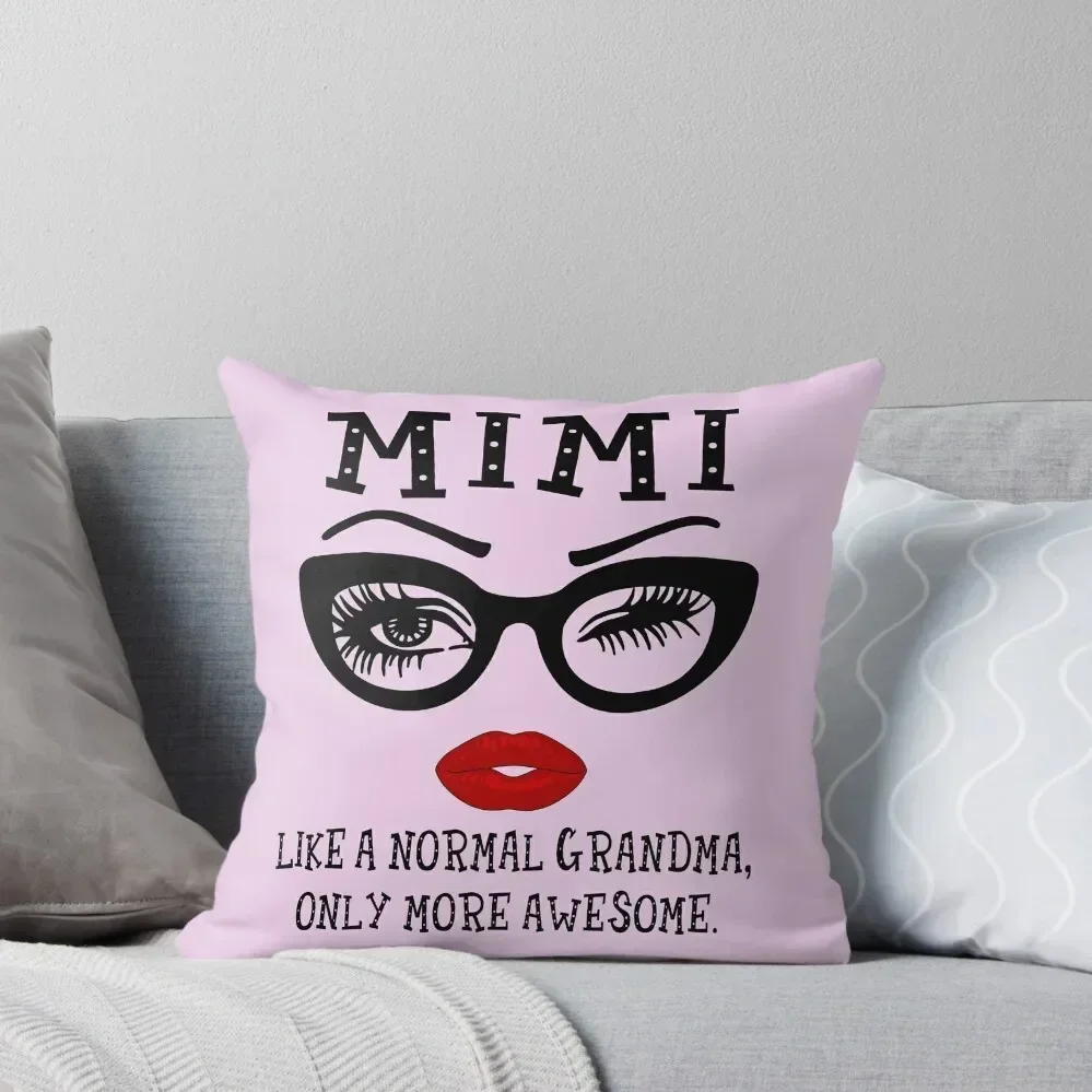 

Mimi Like A Normal Grandma Glasses Face Funny Throw Pillow Christmas Covers For Cushions Sofa Covers For Living Room pillow