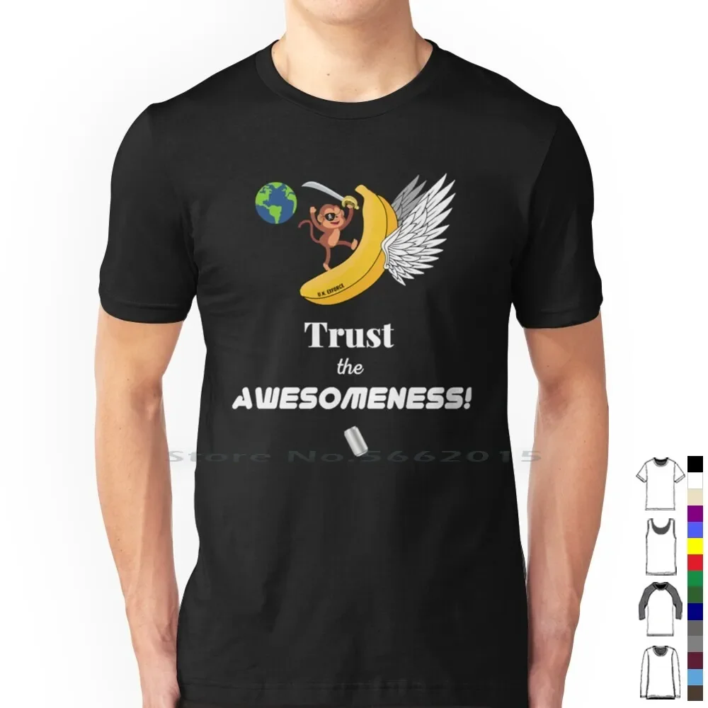 ¡Trust The Awesomeness!-Expeditionary Force-Skippy. Camiseta 100% de algodón Skippy The Magnificent Banana Monkey Ex Force colous