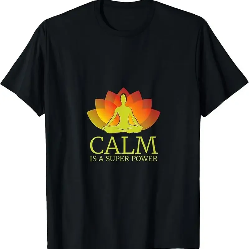 Yoga Calm Is A Super Power Yogis Meditation T Shirt