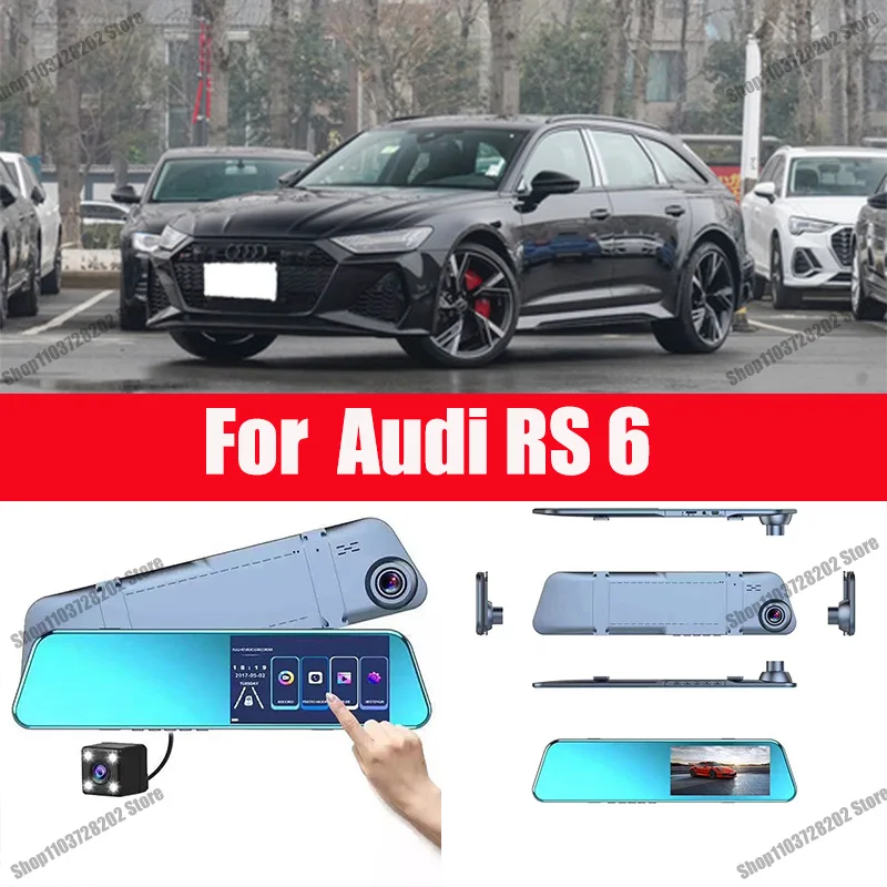 

For Audi RS 6 Camera Car Touch Screen Video Recorder Rearview mirror Dash Cam Front and Rear Camera Mirror DVR