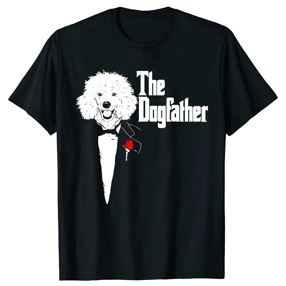 The DogFather Poodle Dog Dad T Shirt Tee Tops Round Neck Short-Sleeve Fashion Tshirt Clothing Casual Basic T-shirts