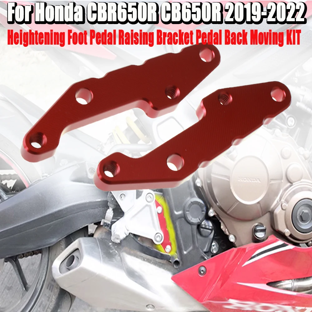 For Honda CBR650R CB650R 2019-2022 Motorcycle Heightening Foot Pedal Raising Bracket Pedal Back Moving CBR650R CB650R KIT