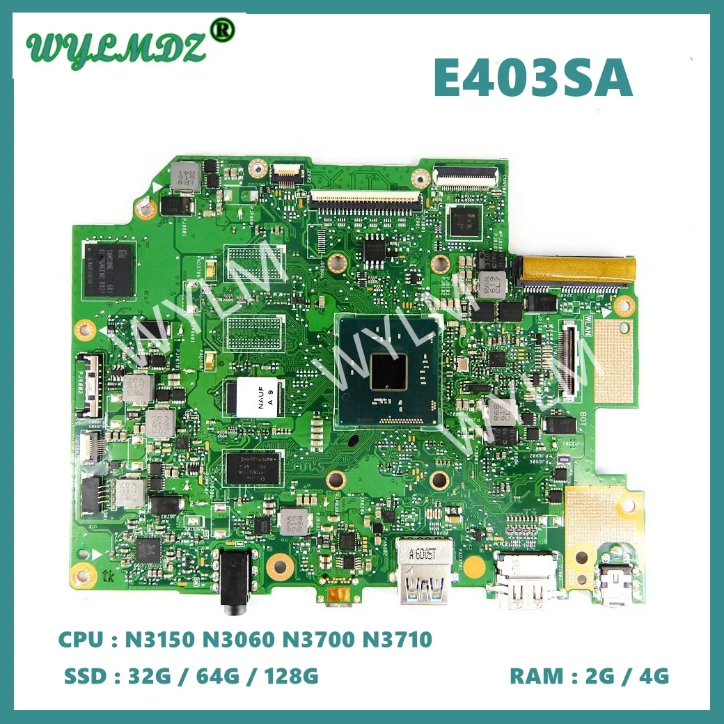 

E403SA N3060 N3150 N3700 N3710 CPU 2G/4G RAM 32G/64G/128G SSD Mainboard For Asus VIVOBook E403SA E403S E403 Laptop Motherboard