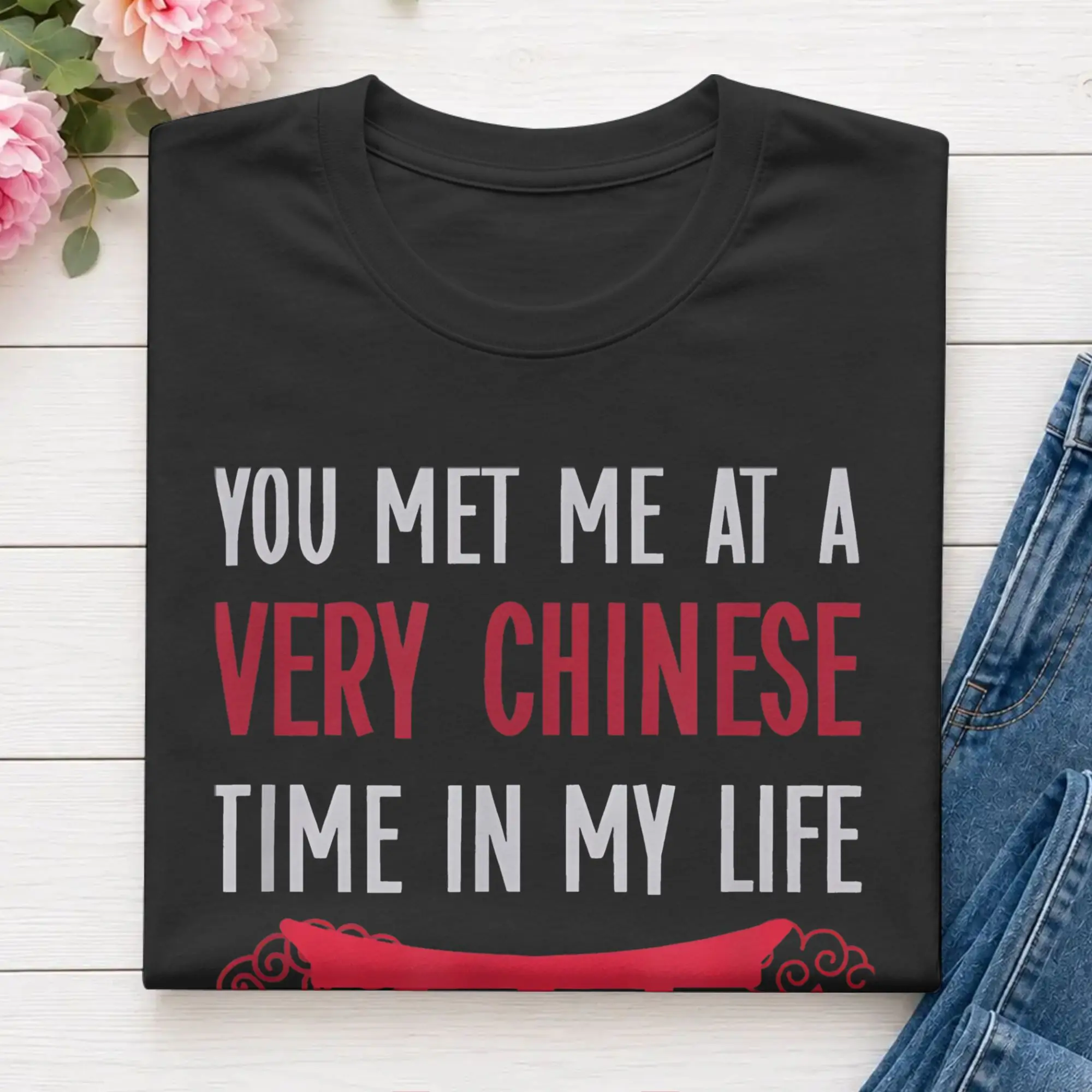 You Met Me At A Very Chinese Time In My Life Torii Gate Funny Quote  T-Shirt for Men Creative 100% Cotton Tee Shirt Clothing