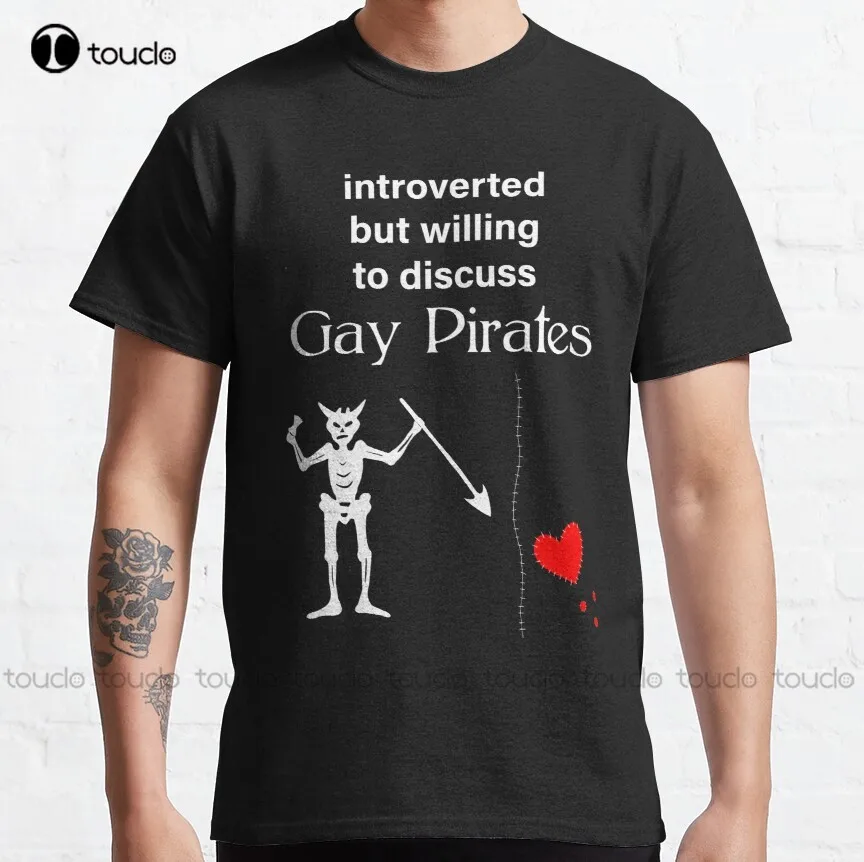 Introverted But Willing To Discuss Gay Pirates Classic T-Shirt Our Flag Means Death Mens Funny Tee Shirts Xs-5Xl Plus Size Retro