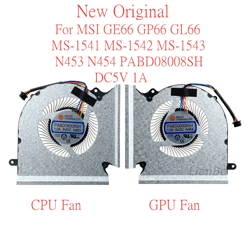 

New Original Laptop CPU GPU cooling Fan For MSI GE66 GP66 GL66 MS-1541 MS-1542 MS-1543 N453 N454 PABD08008SH DC5V 1A