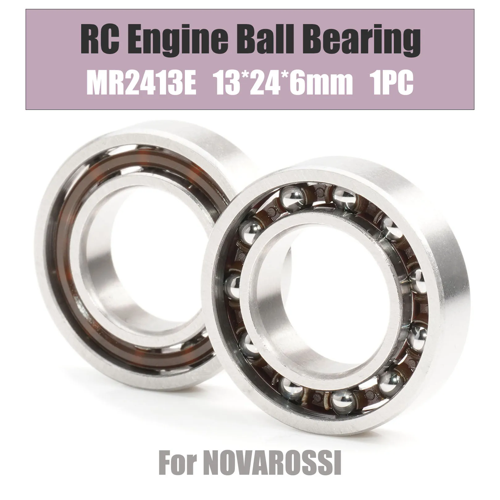 MR2413E 13*24*6mm Rear Engine Ball Bearing 1PC ABEC-3 C3 Clearance Polymite Nylon Cage T46 Bearings For NOVAROSSI .21 16200