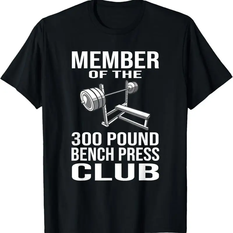 Member 300 Pound Bench Press Club Powerlifting Gym Lover T Shirt