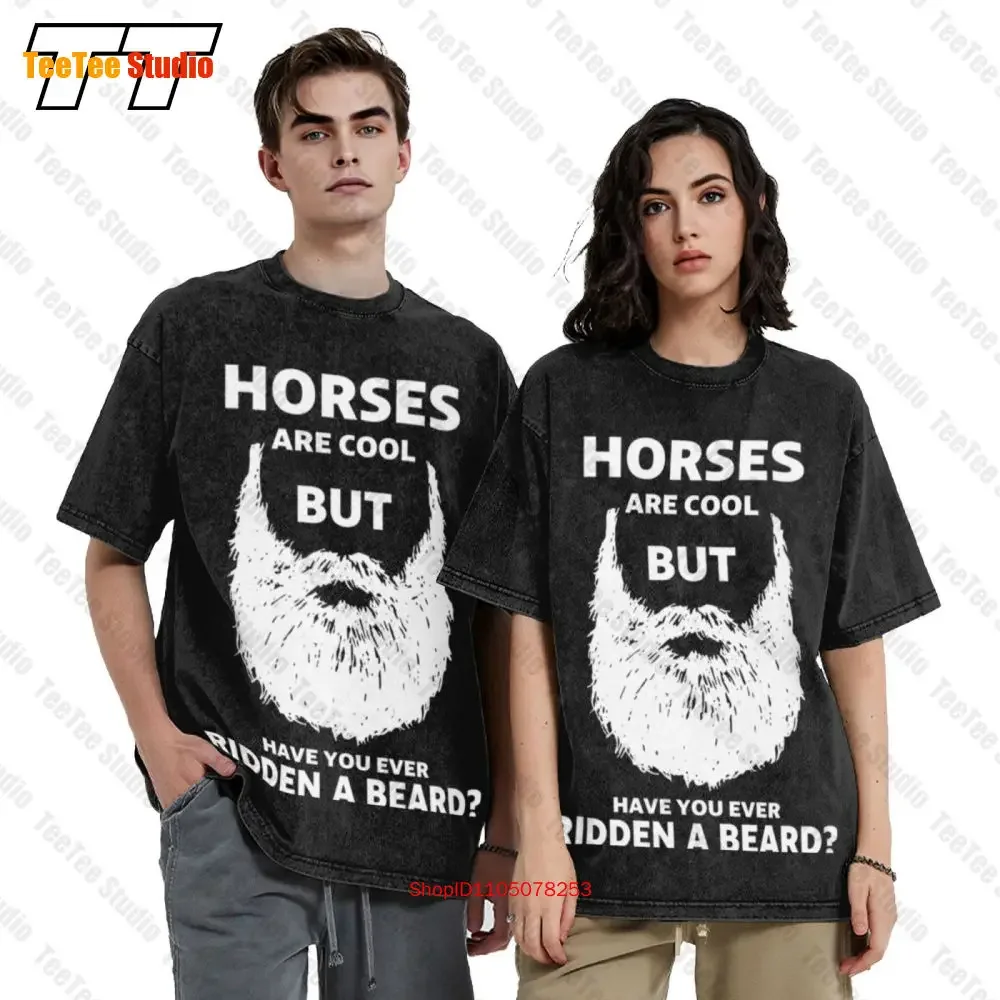 Horses Are Cool But Have You Ever Ridden A Beard Vintage Oversized T-Shirt 1Q1S