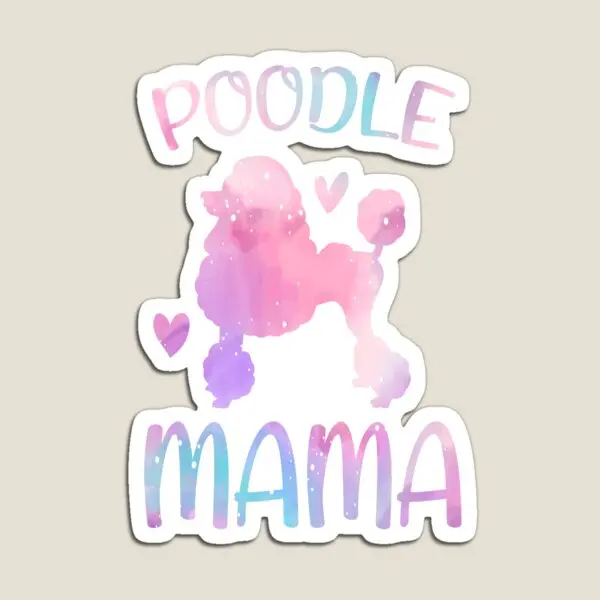 Poodle Mom Shirt Watercolor Dog Mom Po  Magnet  Children Stickers Funny for Fridge Organizer Cute Toy Decor Holder Kids