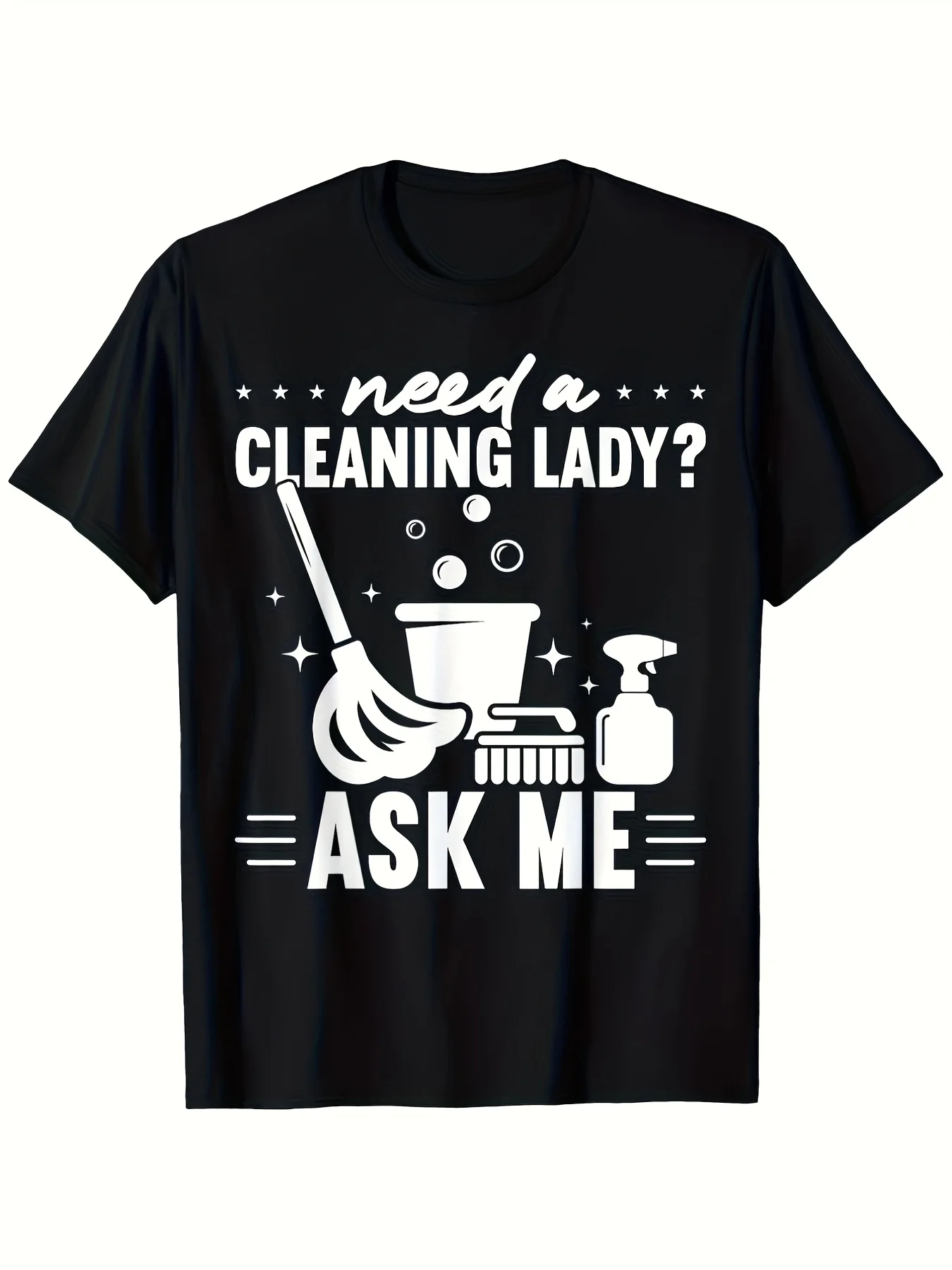 Men'S and Unisex T-Shirt Funny Need a Cleaning Lady Ask Me Slogan Print Soft Round Neck Short Sleeve Tee for Housekeeping Staff Casual Humor Apparel Machine Washable Retro Casual Short-Sleeved T-Shirt with Round Neck and Printed Pattern