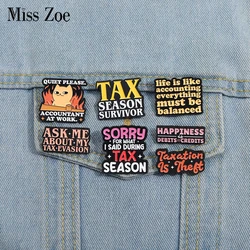 Tax Season Survivor Enamel Pins Custom Accountant Brooches Lapel Badges Cartoon Punk Funny Puns Jewelry Gift for Kids Friends