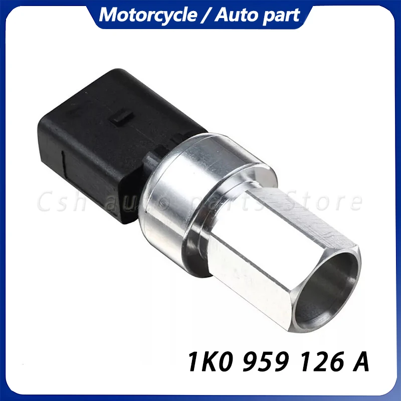 

1K0959126A Air conditioning Pressure Switch For VW GOLF MK4 PASSAT B6 TOUAREG BEETLE AC Pressure Sensor 1K0 959 126A 1K0959126B
