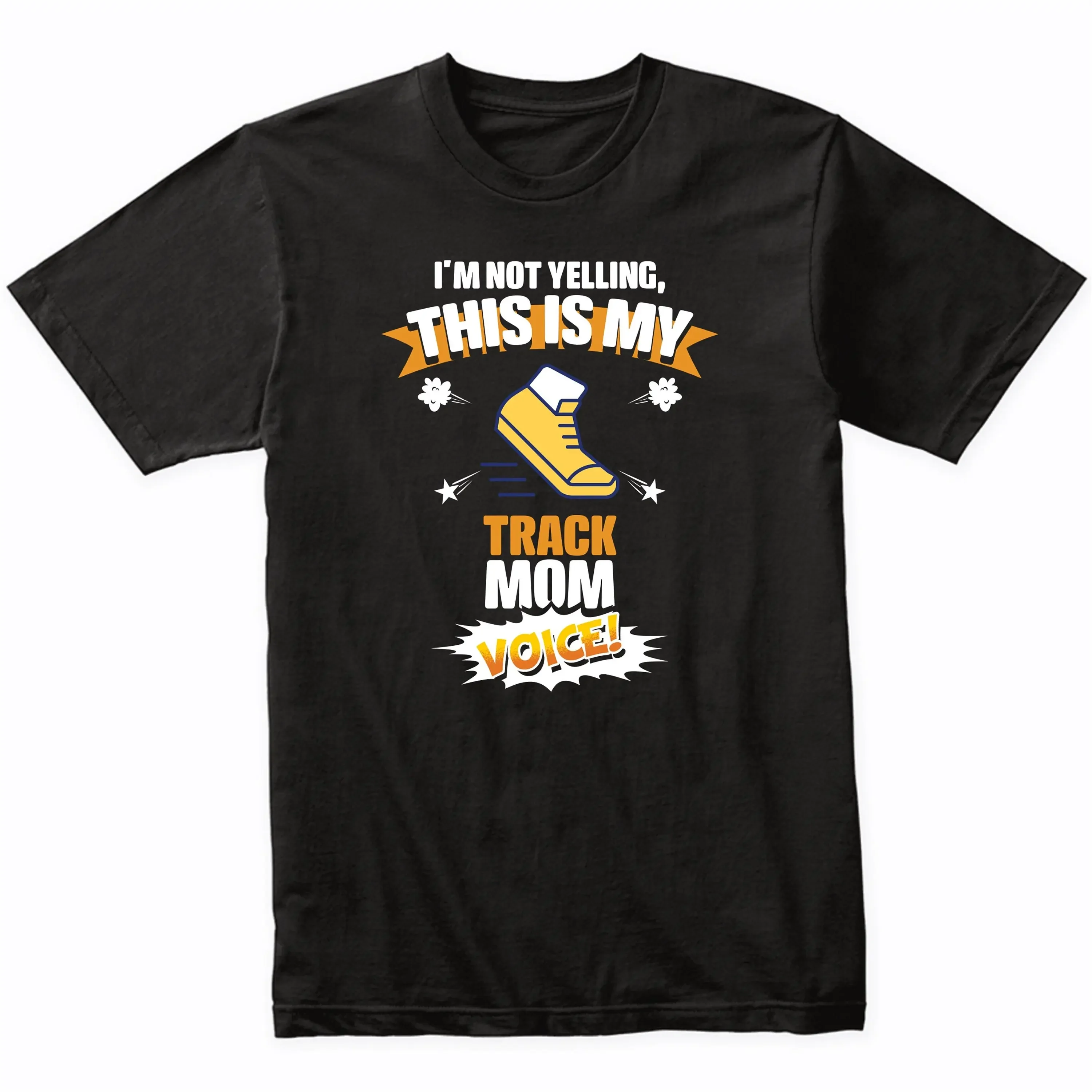 I'M Not Yelling This Is My Track Mom Voice Funny And Field Parent T Shirt