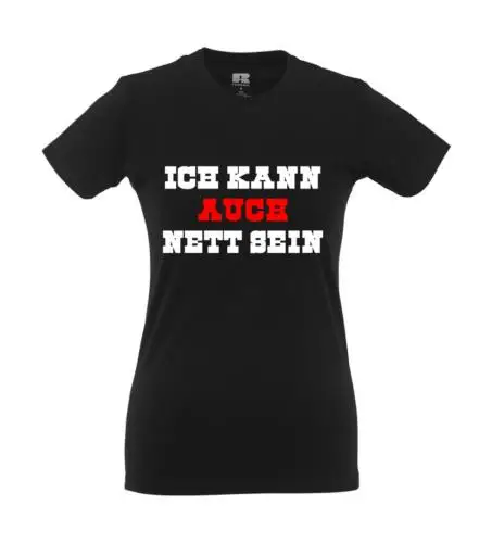 Ich kann auch nett sein I Fun I Lustig I Sprüche I Girlie Shirt