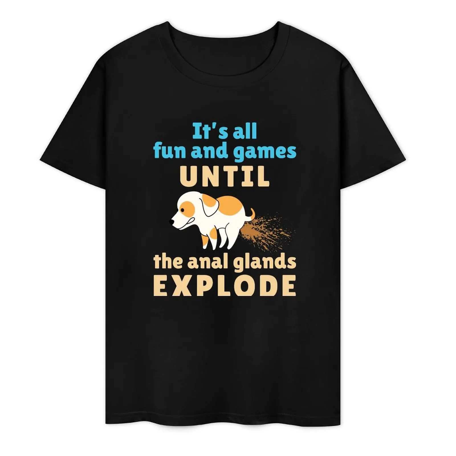 

Veterinarian Vet Tech It's All Fun and Games Until the Anal Glands Explode T-Shirt cheap stuff oversizeds oversized t shirt men