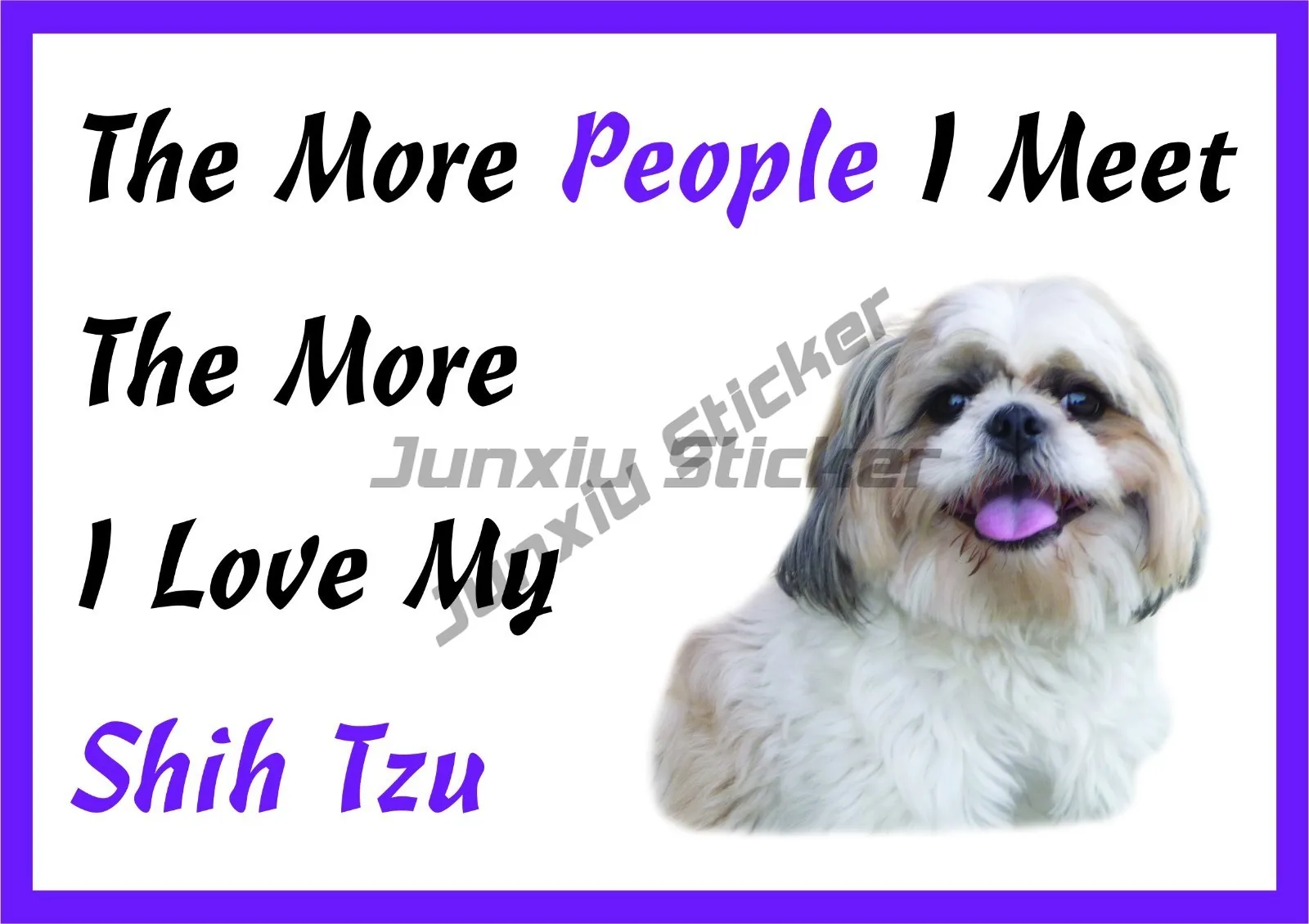 

Виниловая наклейка для автомобиля-фургона The More I Love My Shih Tzu Dog