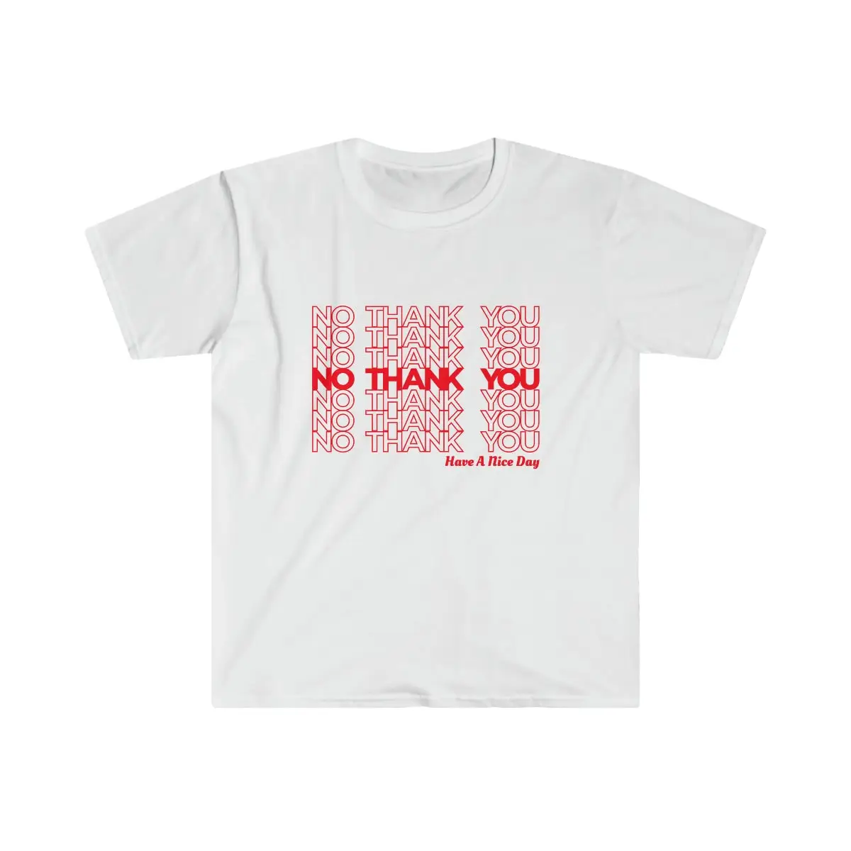 No Thank You Bag Sarcastic Gag Softstyle T Shirt