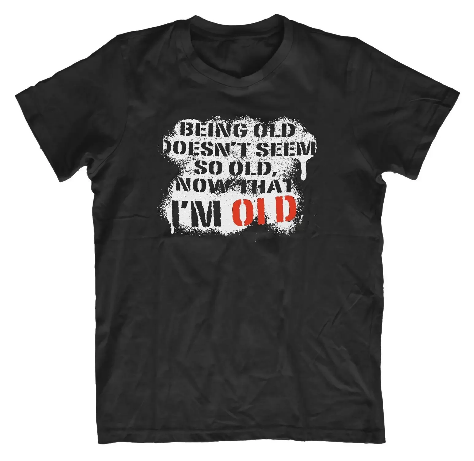 Ser mayor no parece tan malo ahora, soy una camiseta de comedia divertida para hombre.