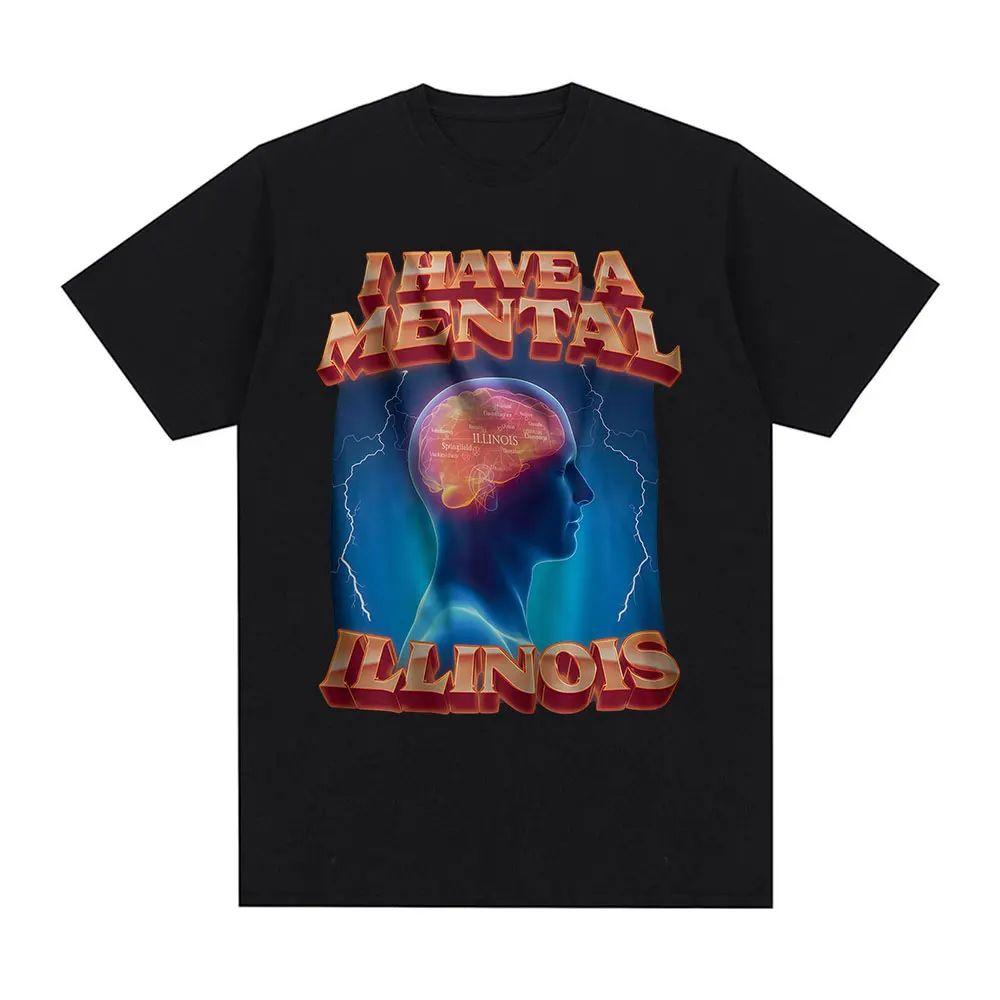 

Funny Meme I Have A Mental Illinois Graphic T-shirt Men Women Cotton Casual Oversized Short Sleeves T Shirts Summer Streetwear