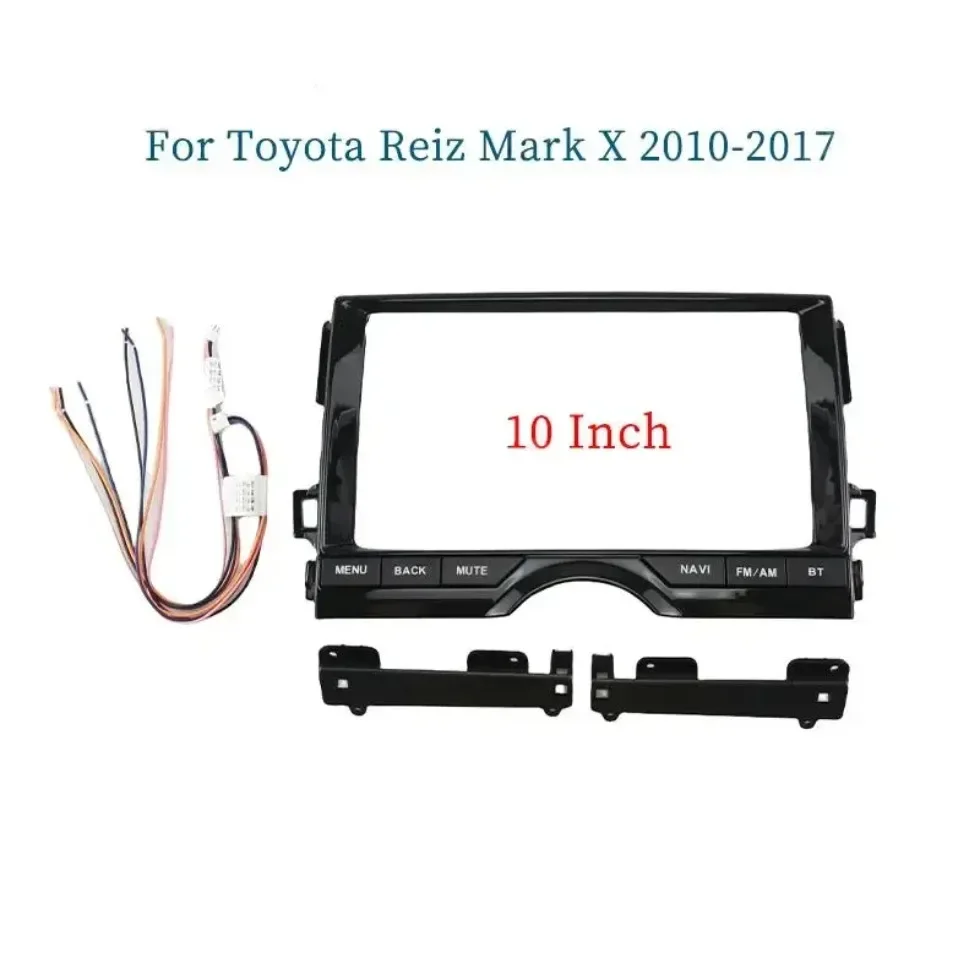 For Toyota Reiz Mark X 2010-2017 10 Inch Car Frame Fascia Adapter Android Radio Dash Fitting Panel Kitr