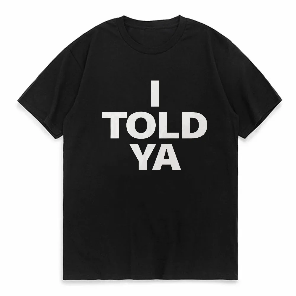 أخبرت يا تشالنجرز تي شيرت الرجال النساء س الرقبة قصيرة الأكمام قمصان المشجعين هدية تنفس قصيرة الأكمام المحملة Y2k الملابس