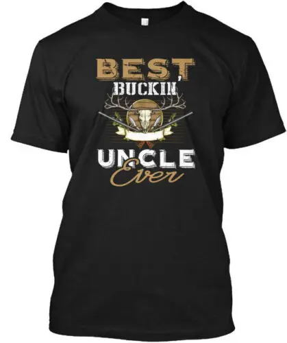 

Best Buckin Uncle Ever Deer Hunting T-Shirt Made in the USA Size S to 5XL