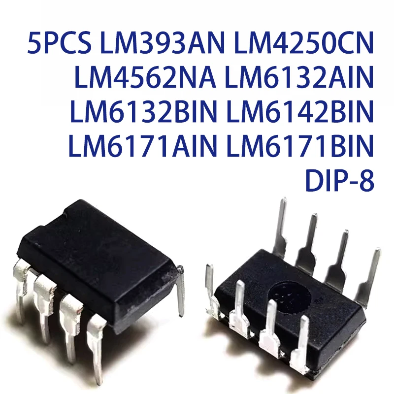 Image of 5PCS LM393AN LM4250CN LM4562NA LM6132AIN LM6132BIN LM6142BIN LM6171AIN LM6171BIN DIP-8