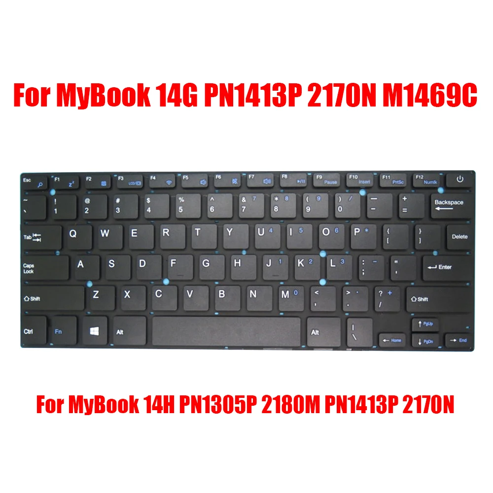 

Laptop Replacement Keyboard For Axioo For MyBook 14G PN1413P 2170N M1469C / 14H PN1305P 2180M English US Black New