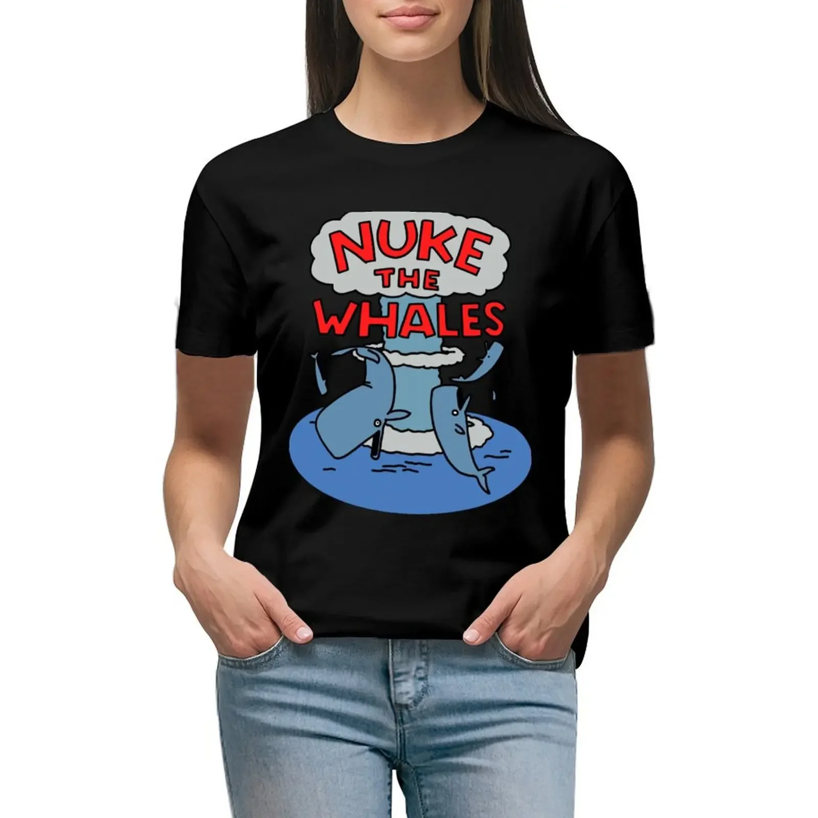 Nuke The Whales T-Shirt tees Aesthetic clothing quick drying luxury designer clothing Women