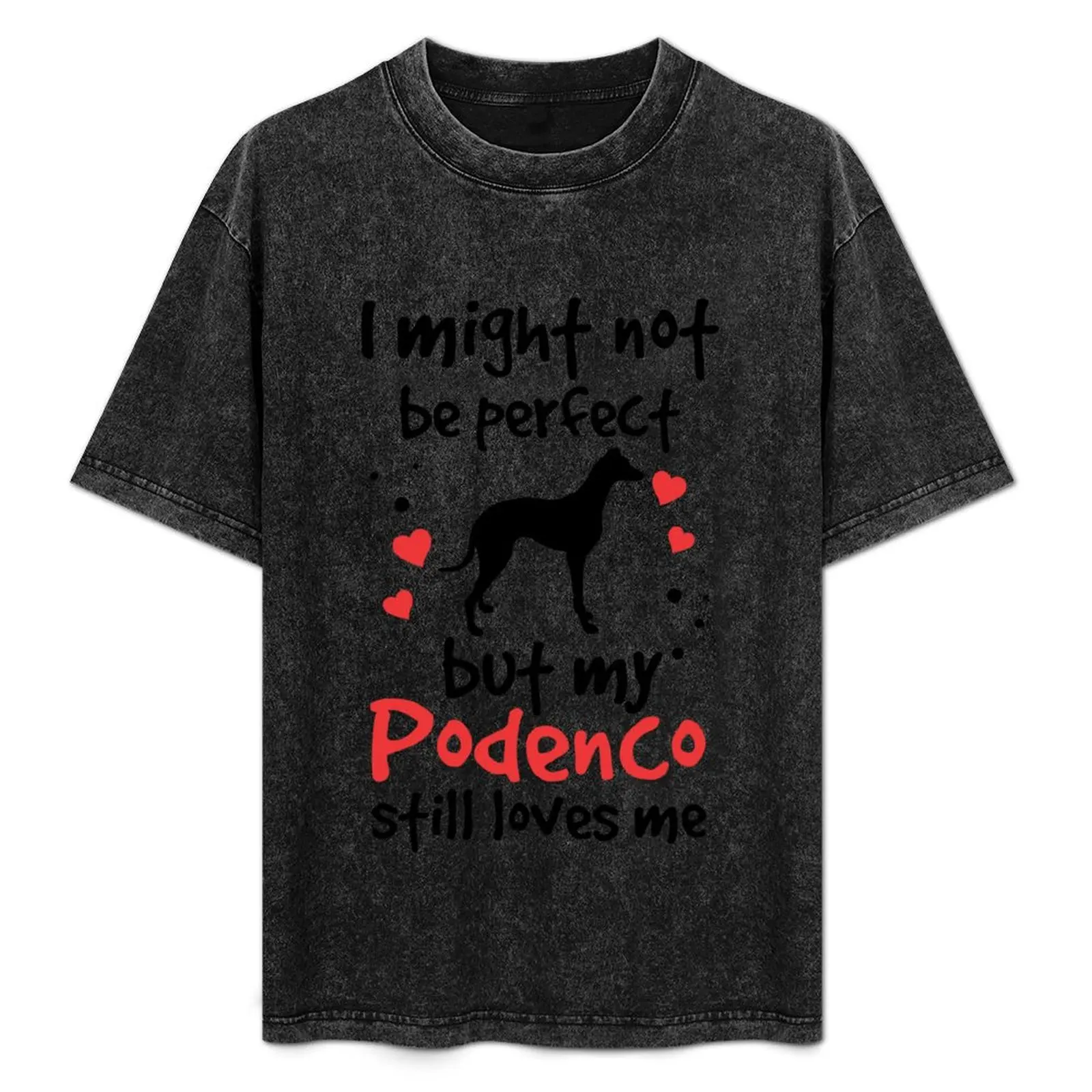 

Podenco is not perfectly Spanish Podenco T-Shirt Work Daily Short Sleeve Top